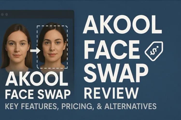 AKOOL Face Swap Review: Key Features, Pricing, & Alternatives